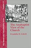 The Anabaptist View of the Church (Dissent and Nonconformity)