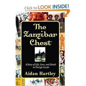 The Zanzibar Chest: A Story of Life, Love, and Death in Foreign Lands