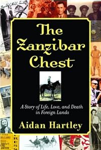 Image of The Zanzibar Chest: A Story of Life, Love, and Death in Foreign Lands