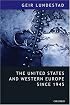 The United States and Western Europe since 1945: From 