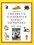 Children's Illustrated German Dictionary: English-German German-English (Childrens Illustrated Dictionaries Series)