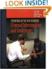 Essentials of the Reid Technique: Criminal Interrogations and Confessions (Criminal Justice Illuminated)