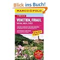 MARCO POLO Reisef�hrer Venetien, Friaul, Verona, Padua, Triest: Verona, Padua, Triest. Reisen mit Insider-Tipps