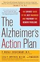 The Alzheimer's Action Plan: The Experts' Guide to the Best Diagnosis and Treatment for Memory Problems