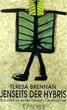 Jenseits der Hybris - Bausteine einer neuen &Ouml;konomie - Teresa Brennan