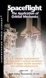 Spaceflight - The Application of Orbital Mechanics