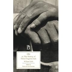 Obi; or, The History of Three-Fingered Jack (Broadview Editions Series)