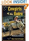 Cowgirls of the Rodeo: PIONEER PROFESSIONAL ATHLETES (Sport and Society)