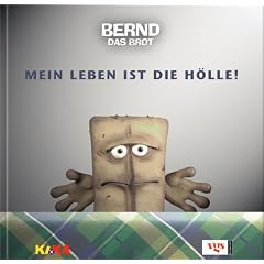 Bernd das Brot - Mein Leben ist die H�lle