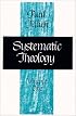Systematic Theology, vol. 1