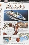 Cruise Guide to Europe and the Mediterranean (DK Eyewitness Travel Guide)