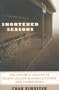 Shortened Seasons: The Untimely Deaths of Major League Baseball's Stars and Journeymen