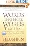 Words That Hurt, Words That Heal: How to Choose Words Wisely and Well