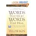Words That Hurt, Words That Heal: How to Choose Words Wisely and Well
