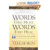 Words That Hurt, Words That Heal: How to Choose Wors Wisely and Well