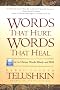 Words That Hurt, Words That Heal: How to Choose Wors Wisely and Well