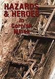 Hazards & heroes in Cornish mines