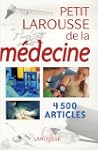 PETIT LAROUSSE DE LA M�DECINE