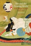 Sex and the floating world : erotic images in Japan, 1700-1820