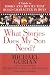 What Stories Does My Son Need? A Guide to Books and Movies that Build Character in Boys
