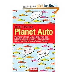 Planet Auto: Warum wir im Stau immer in der falschen Spur stehen - und andere R�tsel aus dem Autofahrer-Alltag
