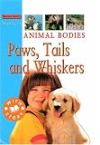 Animal Bodies: Level 1: Paws, Tails and Whiskers: Level 1 (Starters)