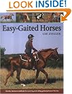 Easy-Gaited Horses: Gentle, humane methods for training and riding gaited pleasure horses