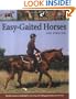 Easy-Gaited Horses: Gentle, humane methods for training and riding gaited pleasure horses