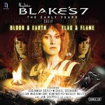 Blake's 7: Cally - The Early Years: 4 (Blake's 7: the Early Years)