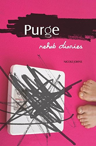 Purge: Rehab Diaries, by Nicole Johns Purge: Rehab Diaries, by Nicole Johns