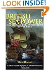 British Sea Power: How Britain Became Sovereign of the Seas