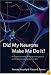 Did My Neurons Make Me Do It?: Philosophical and Neurobiological Perspectives on Moral Responsibility and Free Will