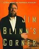 Jim Blinn`s Corner (Jim Blinn`s Corner Series)