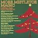 More Mistletoe Magic