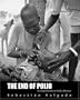 The End of Polio: A Global Effort To End A Disease