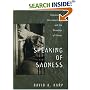 Speaking of Sadness: Depression, Disconnection, and the Meanings of Illness