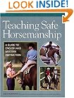 Teaching Safe Horsemanship: A Guide to English and Western Instruction