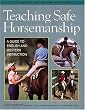 Teaching Safe Horsemanship: A Guide to English and Western Instruction