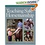 Teaching Safe Horsemanship: A Guide to English and Western Instruction