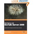 SOA Patterns with BizTalk Server 2009