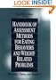 Handbook of Assessment Methods for Eating Behaviors and Weight-Related Problems: Measures, Theory, and Research