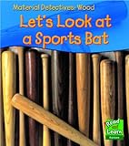 Let's look at a sports bat