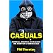 Casuals: Football, Fighting and Fashion - The Story of a Terrace Cult