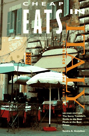 City Travel Guides Discounted  Books : Cheap Eats in Italy: The Savy Traveler's Guide to the Best Meals at the Best Prices