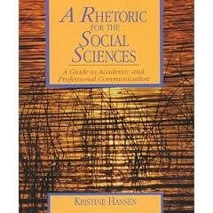 A Rhetoric for the Social Sciences: A Guide to Academic and Professional Communication