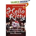 Hello Kitty: The Remarkable Story of Sanrio and the Billion Dollar Feline Phenomenon