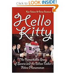 Hello Kitty: The Remarkable Story of Sanrio and the Billion Dollar Feline Phenomenon