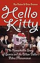 Hello Kitty: The Remarkable Story of Sanrio and the Billion Dollar Feline Phenomenon by Ken Belson