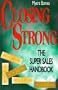 Closing Strong: The Super Sales Handbook