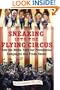 Sneaking Into the Flying Circus: How the Media Turn Our Presidential Campaigns into Freak Shows